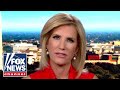 Laura Ingraham: This has been absolutely disastrous