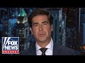 Jesse Watters: Dems are dying to get arrested