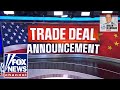 Two days, one deal: China framework reached | Brian Kilmeade Show