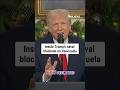 Inside Trump’s naval blockade on Venezuela #shorts #trump #venezuela #maduro #us #usnews #politics