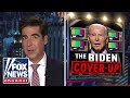 Watters: Biden wasn't running the White House