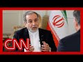 Exclusive: Iran's foreign minister speaks to CNN about negotiations with US amid ongoing tensions