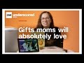 Mother’s Day gift ideas she is sure to love