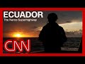 CNN goes inside Ecuador’s ‘narco superhighway’