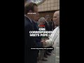 CNN Correspondent meets Pope Leo