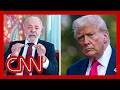 Brazil's president tells Christiane Amanpour Trump ‘was elected not to be emperor of the world’