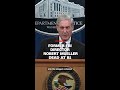 Former FBI Director Robert Mueller Dead at 81